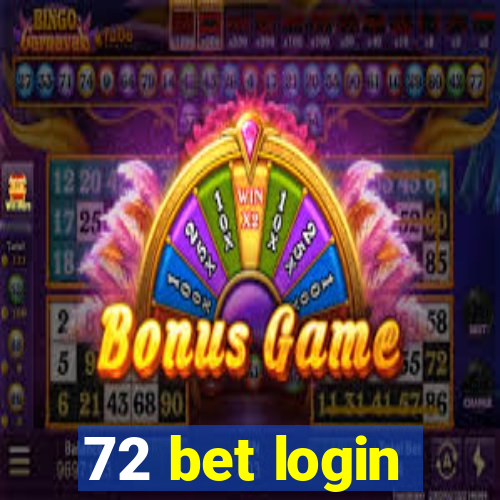 72 bet login